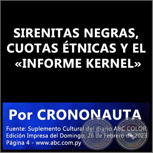 SIRENITAS NEGRAS, CUOTAS ÉTNICAS Y EL «INFORME KERNEL» - Por CRONONAUTA -Domingo, 26 de Febrero de 2023